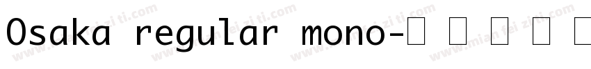 Osaka regular mono字体转换